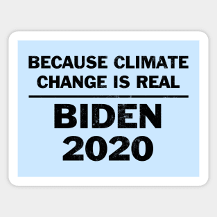 Vote Biden because climate change is real Sticker